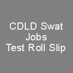 Deptuy Commissioner Swat Jobs Community Driven Local Development CDLD Program NTS Test Roll No Slip