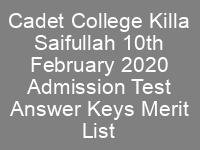 CCKS Class 7th Admissions CTSP Answer Keys Result Merit List Cadet College Killa Saifullah
